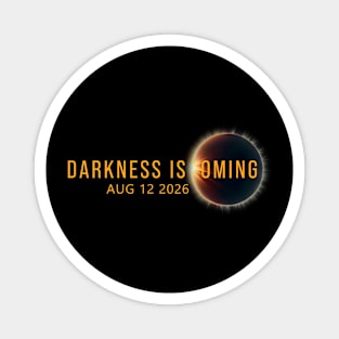 Darkness Is Coming Total Solar Eclipse 2026 Magnet